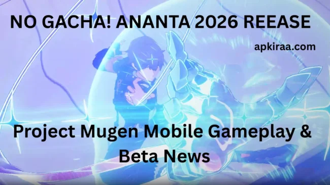 Ananta Release Date 2026: Project Mugen Mobile Gameplay & Beta News 1 Ananta Release Date 2026 Project Mugen Mobile Gameplay Beta News