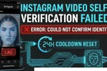 Instagram Video Selfie Verification Failed? How I Passed the Biometric Check.