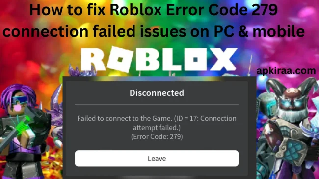 How to Fix Roblox Error Code 279, 277, and 266 (Connection Timeouts on PC & Mobile) 7 How to fix Roblox Error Code 279 connection failed issues on PC and mobile
